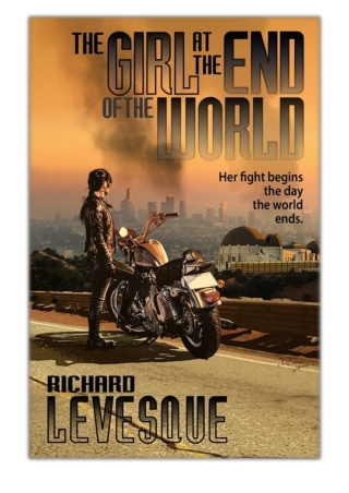 [PDF] Free Download The Girl at the End of the World By Richard Levesque