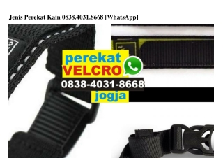 Jenis Perekat Kain O838-4O31-8668[wa]