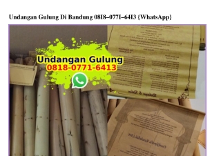 Undangan Gulung Di Bandung Ô818–Ô771–6413[wa]
