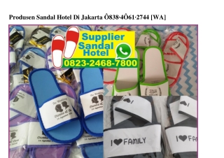 Produsen Sandal Hotel Di Jakarta Ô838.4Ô61.2744[wa]