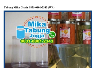 Tabung Mika Grosir O831-O8O1-2343[wa]