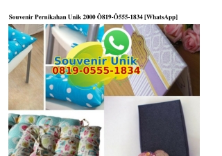 Souvenir Pernikahan Unik 2000 0819 0555 1834[wa]