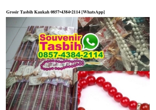 Grosir Tasbih Kaukah Ö857–4384–2114[wa]