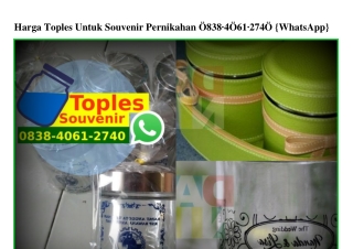 Harga Toples Untuk Souvenir Pernikahan 0838_4061_2740[wa]