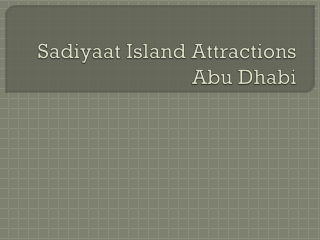 Saadiyat Island Attractions Abu Dhabi