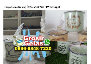 Harga Gelas Kaleng 0896·6848·7220[wa]