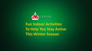 Fun Indoor Activities To Help You Stay Active This Winter Season