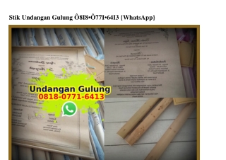 Stik Undangan Gulung 08I8•077I•64I3[wa]