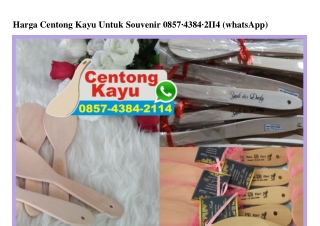 Harga Centong Kayu Untuk Souvenir O857.4384.2114[wa]