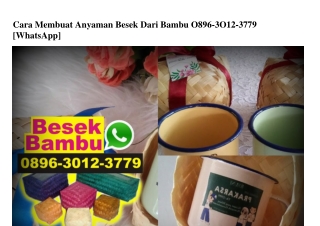 Cara Membuat Anyaman Besek Dari Bambu Ö896·3ÖI2·3779[wa]