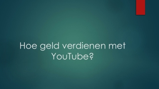 Hoe geld verdienen met YouTube?