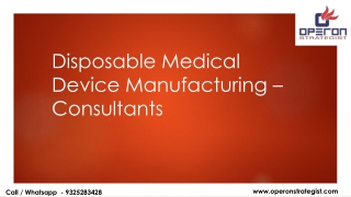 Disposable Medical Device Manufacturing – Consultant