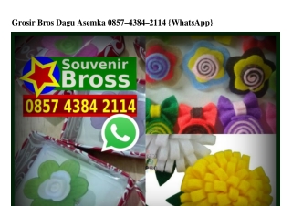 Grosir Bros Dagu Asemka Ô857–4384–2114[wa]