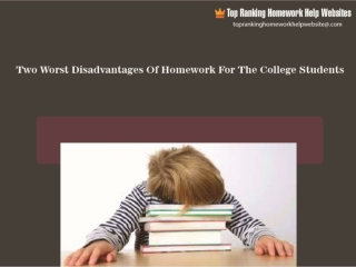 Two Worst Disadvantages Of Homework For The College Students