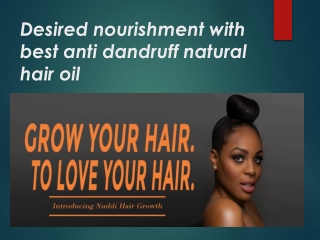 Desired nourishment with best anti dandruff natural hair oil