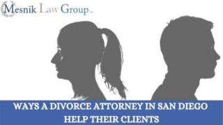 Ways a divorce attorney in San Diego help their clients