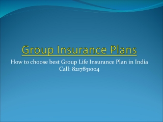 Group Insurance Plan | best group life insurance plan india | Call: 8217831004