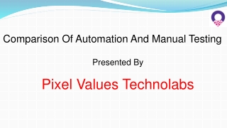 Comparison Of Automation And Manual Testing - Pixel Values Technolabs