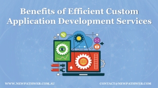 Benefits Of Efficient Custom Application Development Services