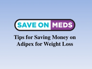 Tips for Saving Money on Adipex for Weight Loss