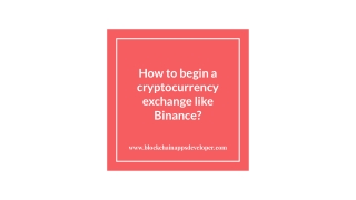 How to begin a cryptocurrency exchange like Binance?