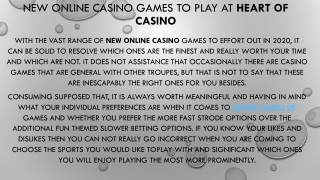 New online casino games to Play at heart of casino