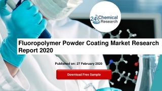 Fluoropolymer Powder Coating Market Research Report 2020