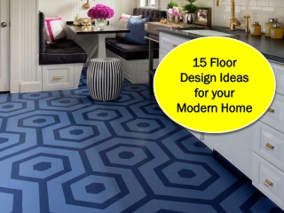 15 Floor Design Ideas for your Modern Home