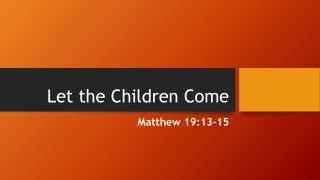 Sunday sermon Slides - 2/23/2020  - Matthew 19:13-15