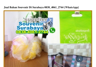 Jual Bahan Souvenir Di Surabaya Ô838•4Ô61•2744[wa]