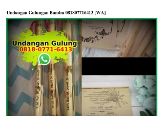 Undangan Gulungan Bambu Ô818–Ô771–6413[wa]