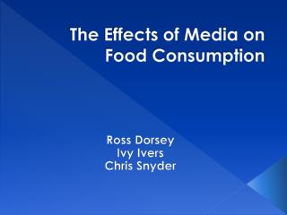 The Effects of Media on Food Consumption