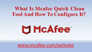 What Is Mcafee Quick Clean  Tool And How To Configure It