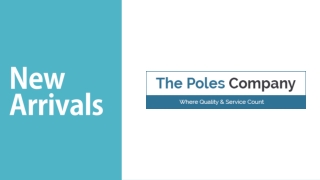 New Arrivals - The Poles Company