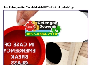 Jual Celengan Atm Murah Meriah 0857 4384 2114[wa]