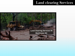 LAND CLEARING SERVICES IN MATTHEWS NC