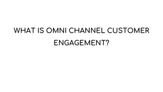 What Is Omnichannel Customer Engagement?