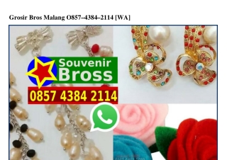 Grosir Bros Malang O857 4384 2114[wa]