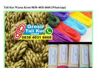 Tali Kur Warna Krem 0838.4031.8668[wa]