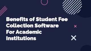 Benefits Of Student Fee Collection Software For Academic Institutions