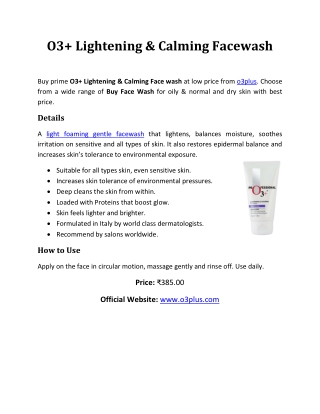 O3  Lightening & Calming Facewash