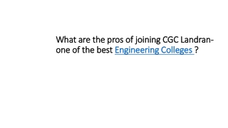 What are the pros of joining CGC Landran-one of the best Engineering Colleges ?