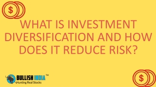 What investment diversification and how does it reduce risk?