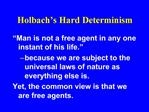 Holbach s Hard Determinism