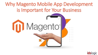 Why Magento Mobile App Development is Important for Your Business