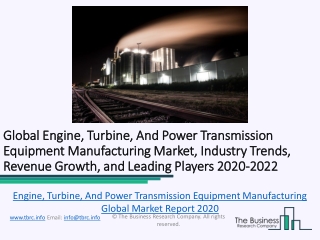 Engine, Turbine, And Power Transmission Equipment Manufacturing Global Market Report 2020