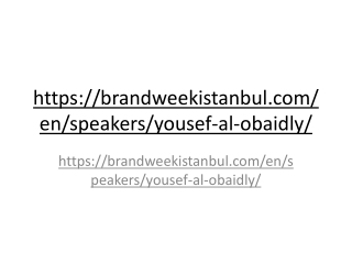https://brandweekistanbul.com/en/speakers/yousef-al-obaidly/