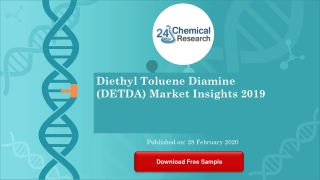 Diethyl Toluene Diamine DETDA Market Insights 2019