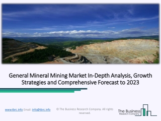 General Mineral Mining Market Historic Growth – Drivers And Restraints