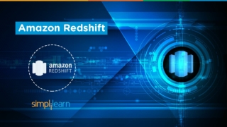 Amazon Redshift Tutorial | Amazon Redshift Architecture | AWS Tutorial For Beginners | Simplilearn